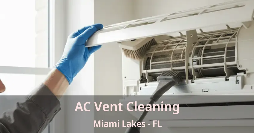 AC Vent Cleaning Miami Lakes - FL