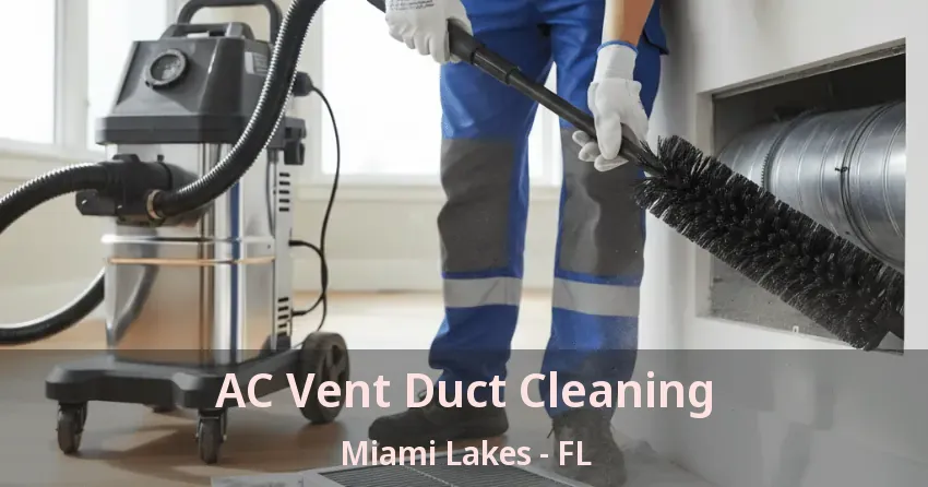 AC Vent Duct Cleaning Miami Lakes - FL