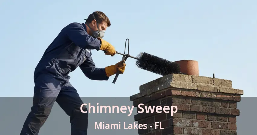 Chimney Sweep Miami Lakes - FL
