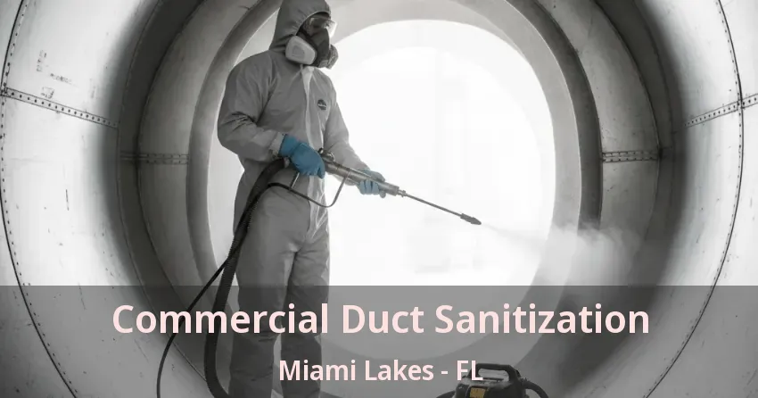 Commercial Duct Sanitization Miami Lakes - FL Commercial Duct Sanitization Miami Lakes - FL