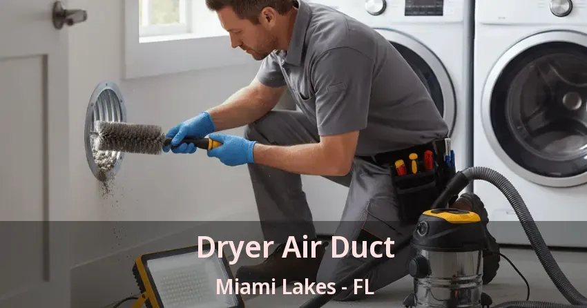 Dryer Air Duct Miami Lakes - FL