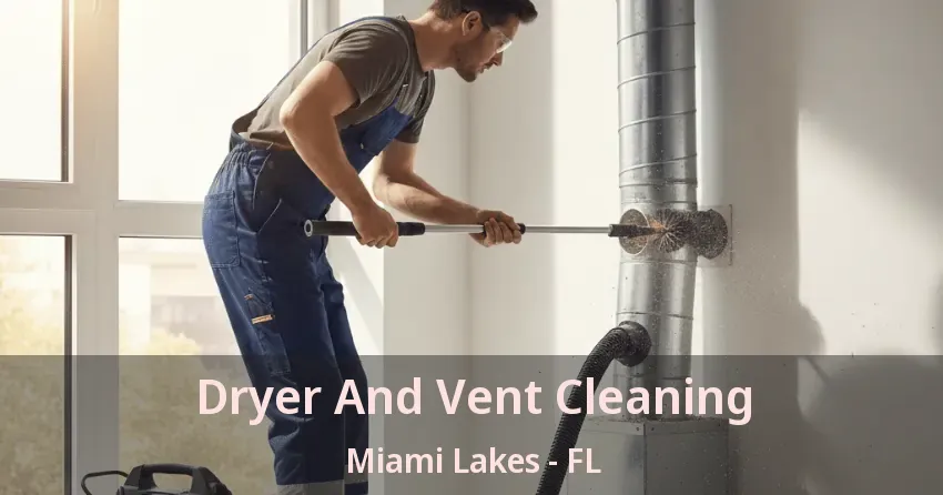 Dryer And Vent Cleaning Miami Lakes - FL