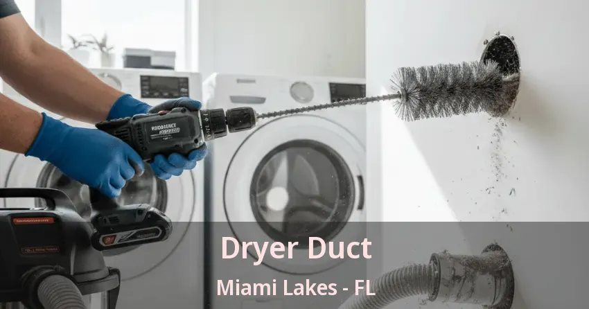 Dryer Duct Miami Lakes - FL