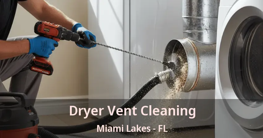 Dryer Vent Cleaning Miami Lakes - FL