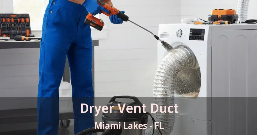 Dryer Vent Duct Miami Lakes - FL