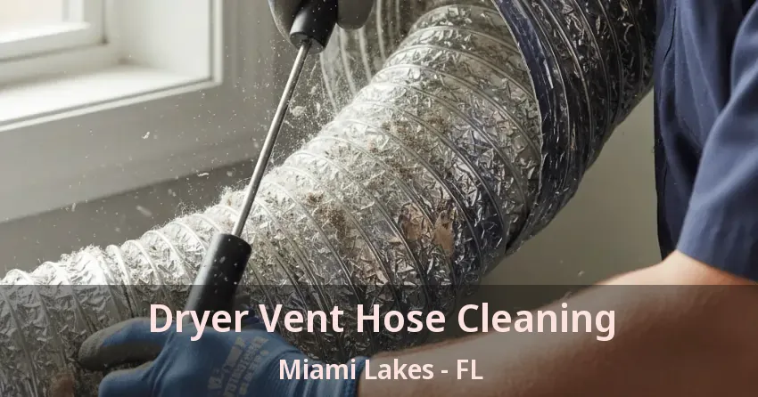 Dryer Vent Hose Cleaning Miami Lakes - FL