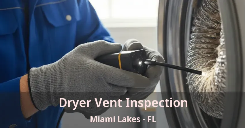 Dryer Vent Inspection Miami Lakes - FL