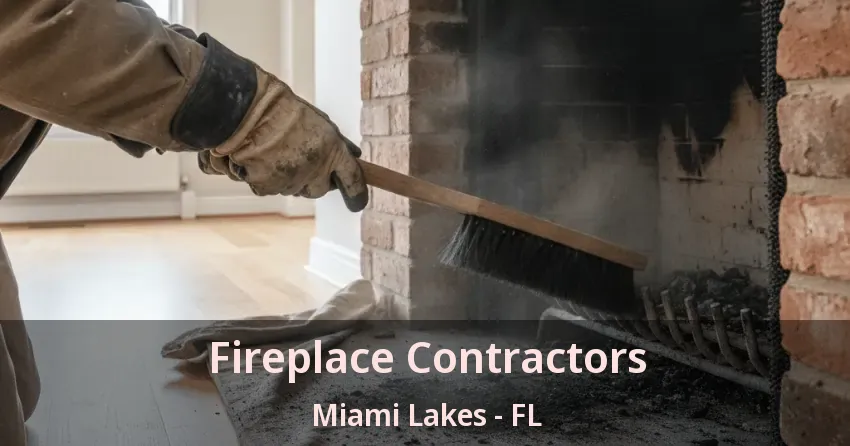 Fireplace Contractors Miami Lakes - FL