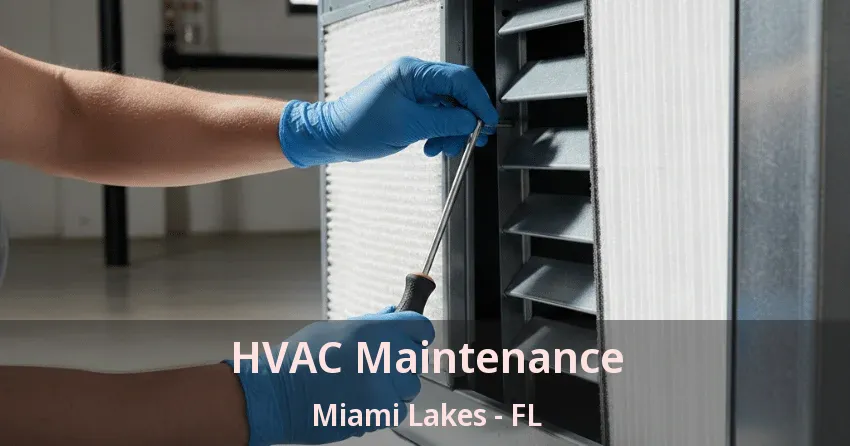 HVAC Maintenance Miami Lakes - FL HVAC Maintenance Miami Lakes - FL