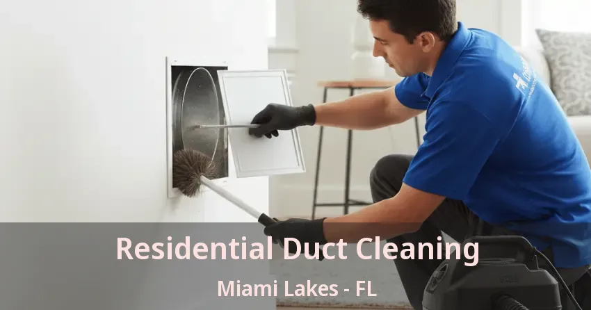 Residential Duct Cleaning Miami Lakes - FL