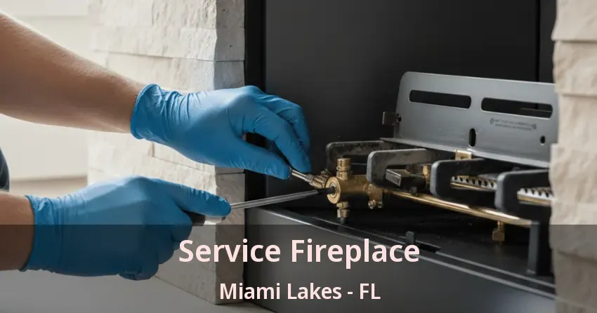 Service Fireplace Miami Lakes - FL